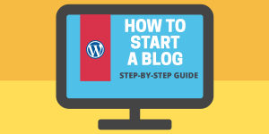 How to Start a Blog Step-by-Step Instructions - Foolproof Guide ...